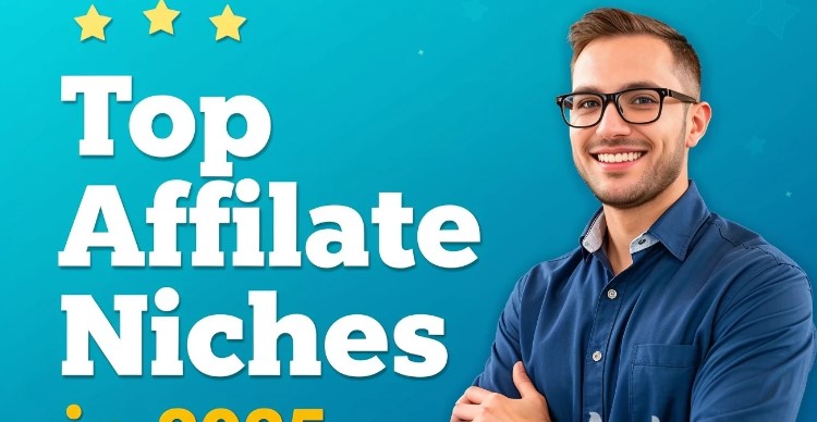 Top Affiliate Niches in 2025: Where the Smart Money Is Going Online